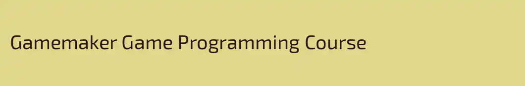 Gamemaker Game Programming Course